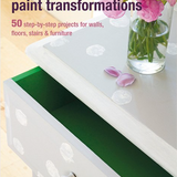 Quick and Easy Paint Transformations - Annie Sloan - Gaudy & Prim